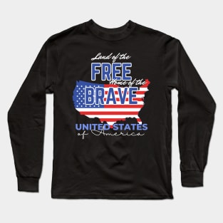 Land of the Free Home of the Brave, Stars and Stripes, American Flag, USA T-Shirt Long Sleeve T-Shirt